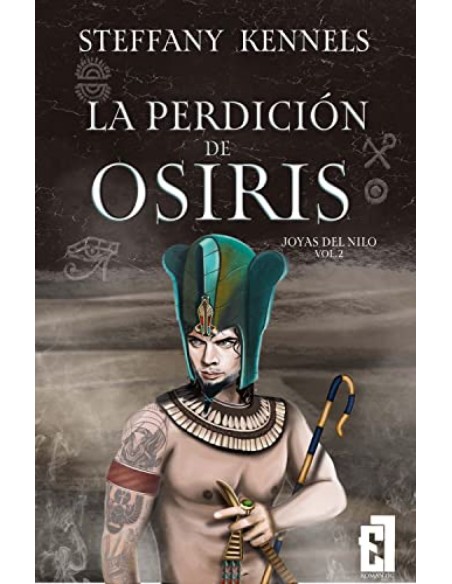La perdicion de Osiris Bilogias Joyas del Nilo nº 2
